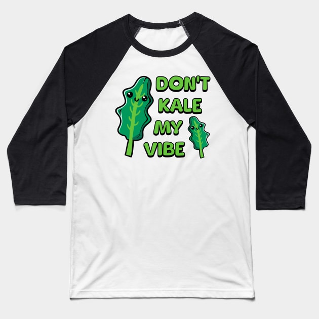 Don't Kale My Vibe! Cute Vegetable Pun Baseball T-Shirt by Cute And Punny